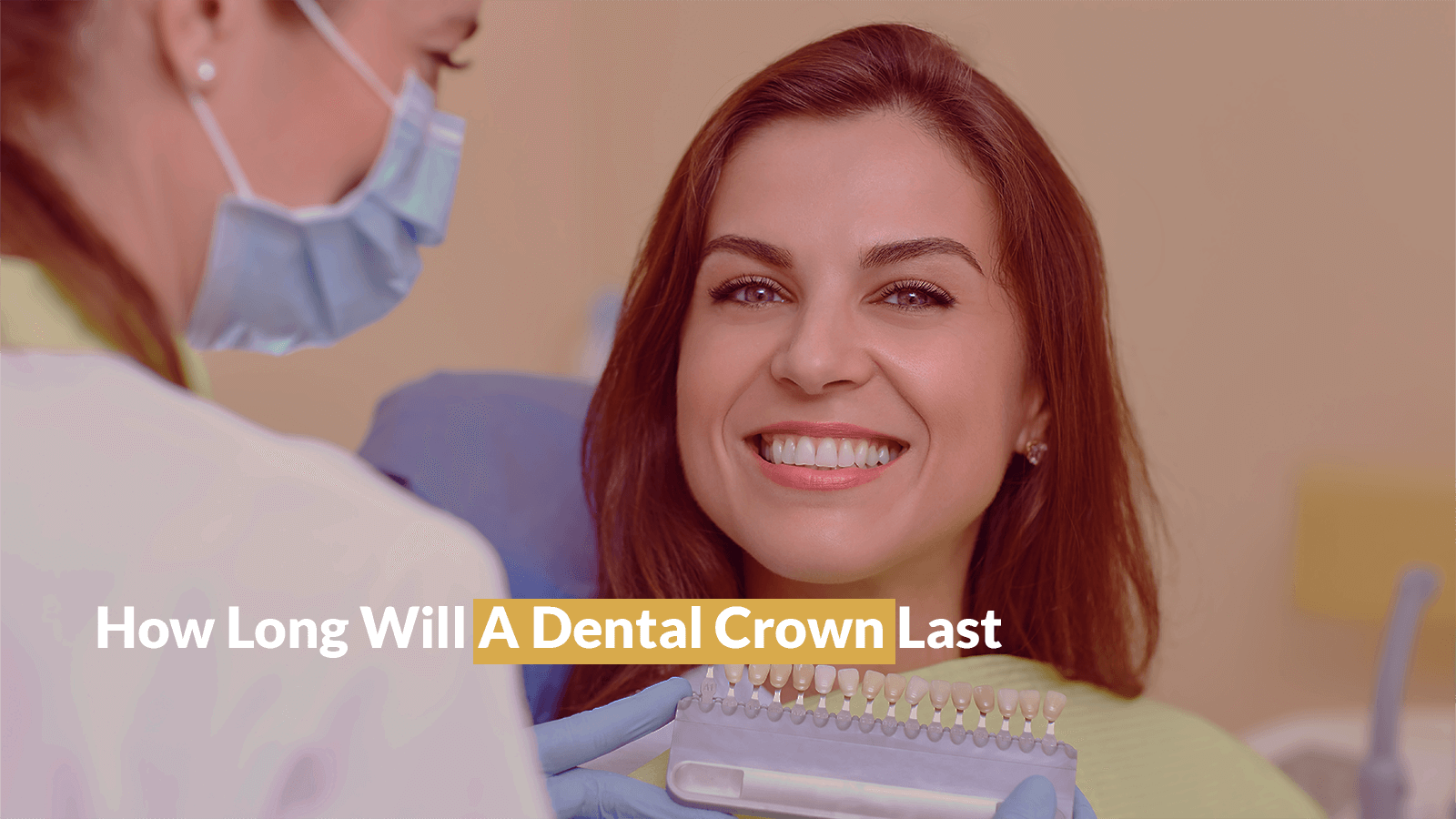 How Long Will a Dental Crown Last